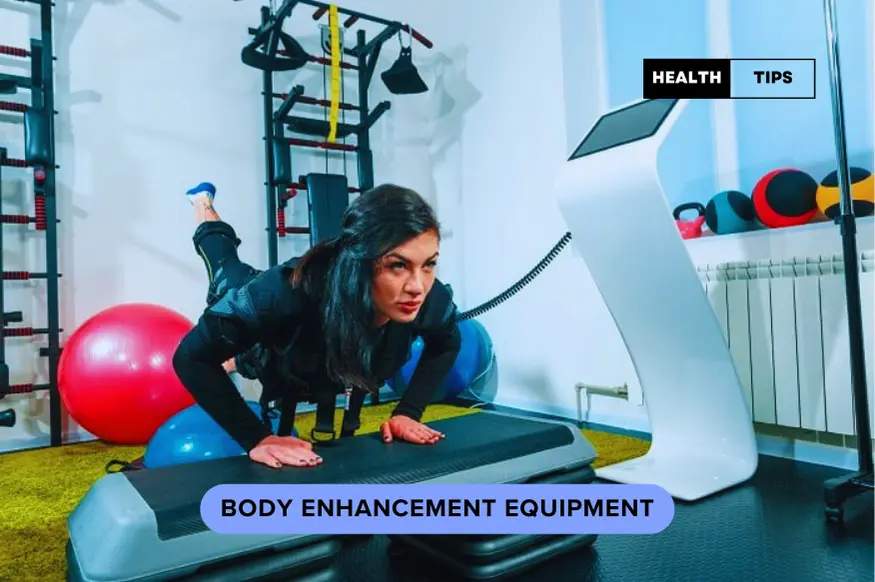 Body Enhancement Equipment