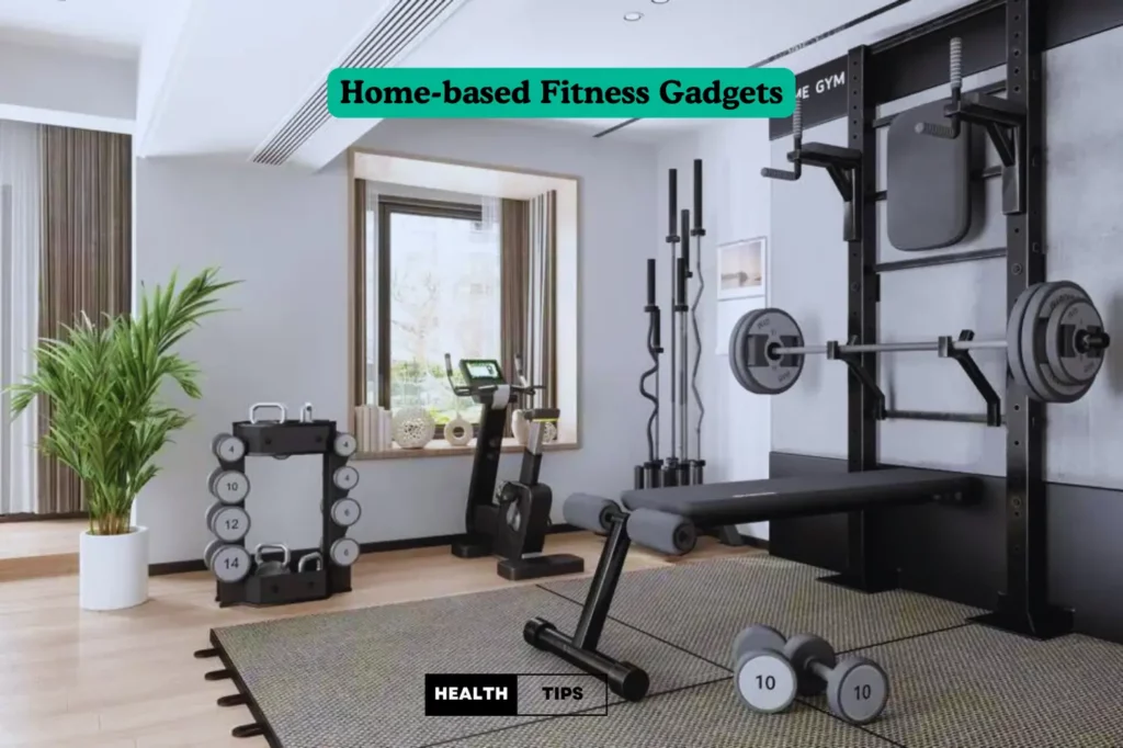 Home-based Fitness Gadgets