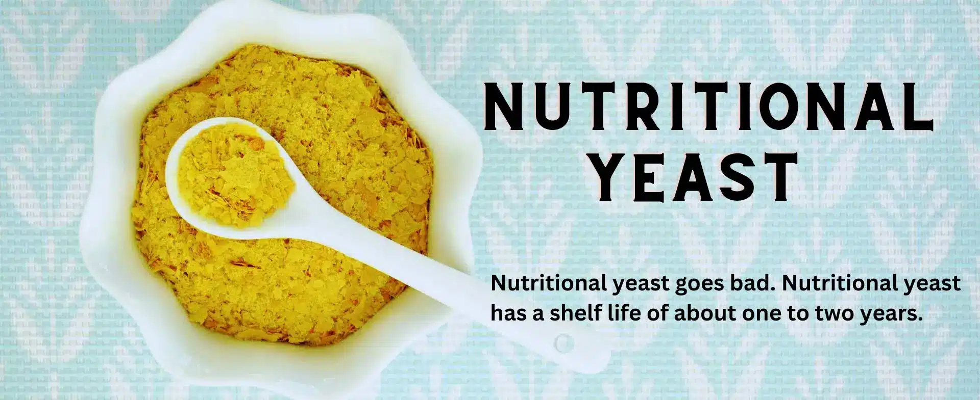 Does Nutritional Yeast Go Bad