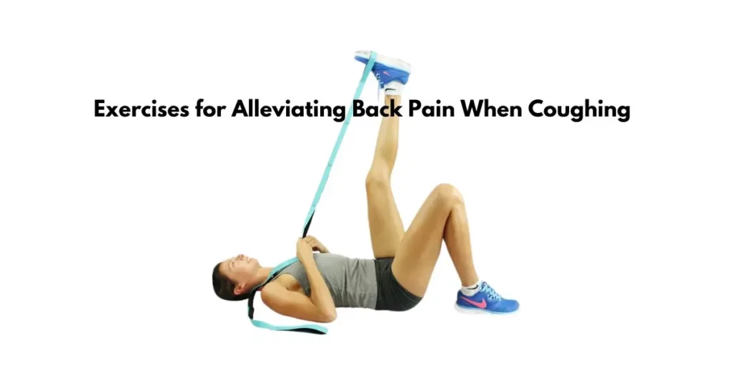 Exercises for Alleviating Back Pain When Coughing